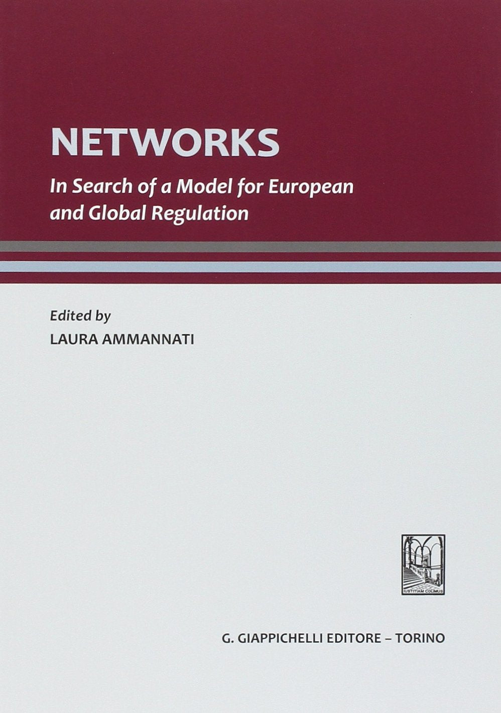 Networks. In search of a model for European and global regulation Law