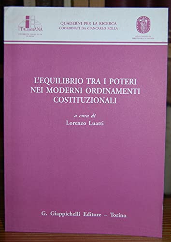 L'equilibrio tra i poteri nei moderni ordinamenti costituzionali (Quaderni per la ricerca) Law