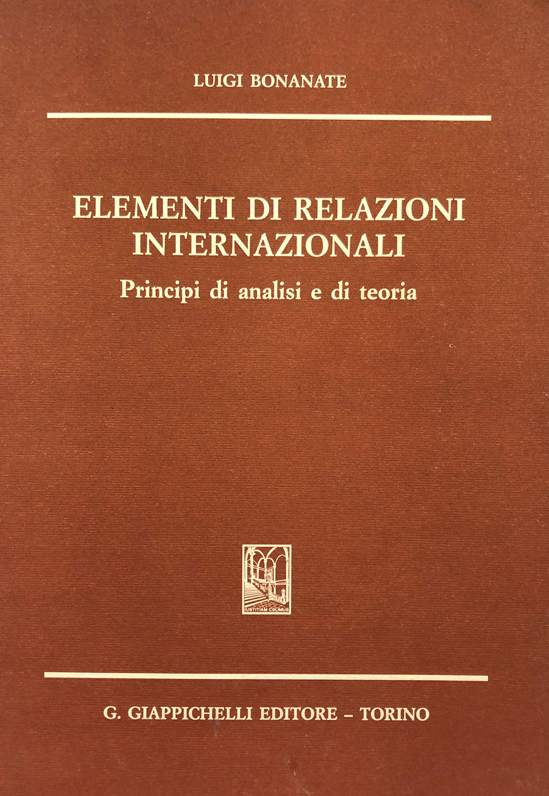 Elementi di relazioni internazionali. Principi di analisi e di teoria Politics & History