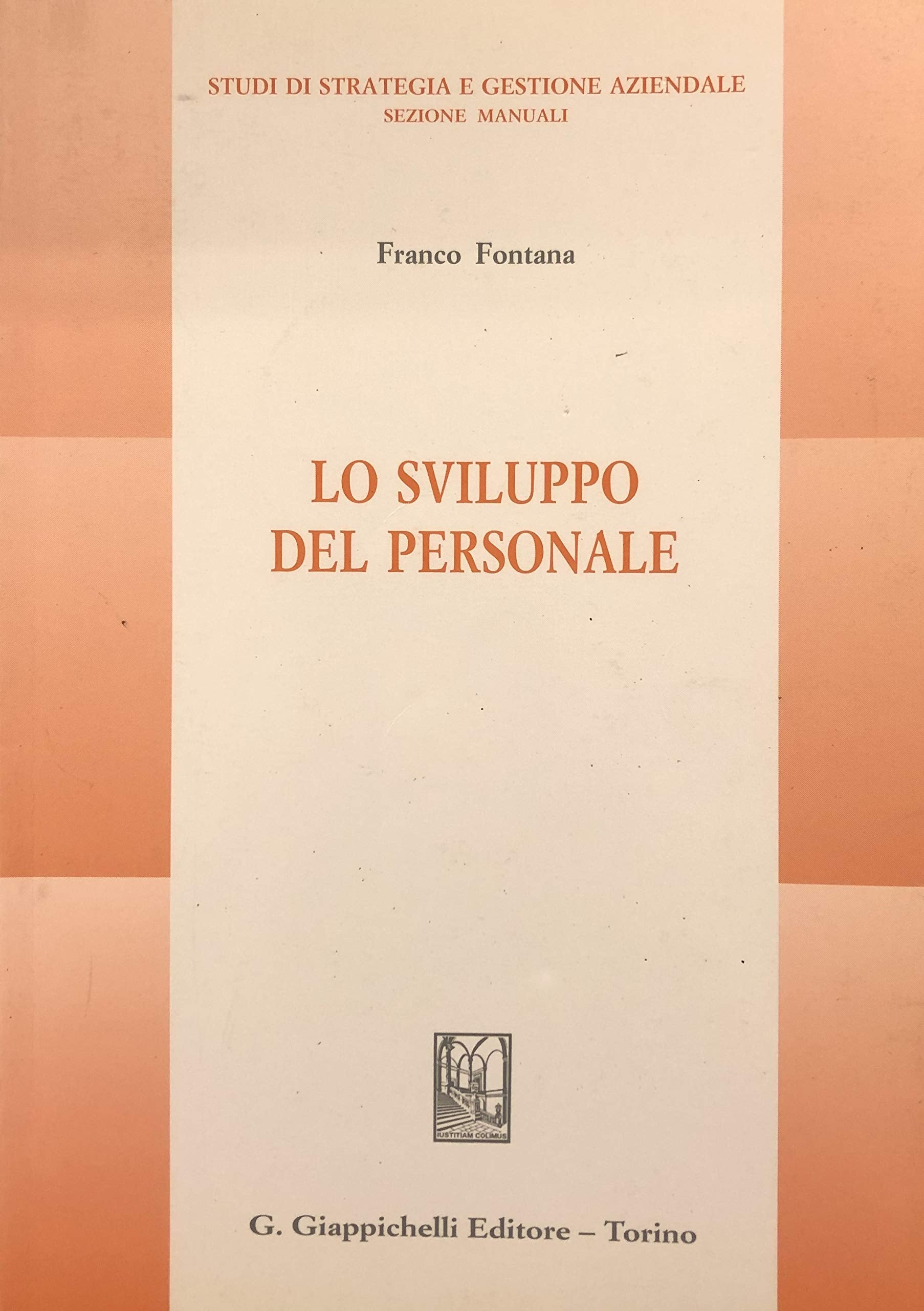 Lo sviluppo del personale (Studi di strategia e gest. az. Manuali) Business, Finance & Career