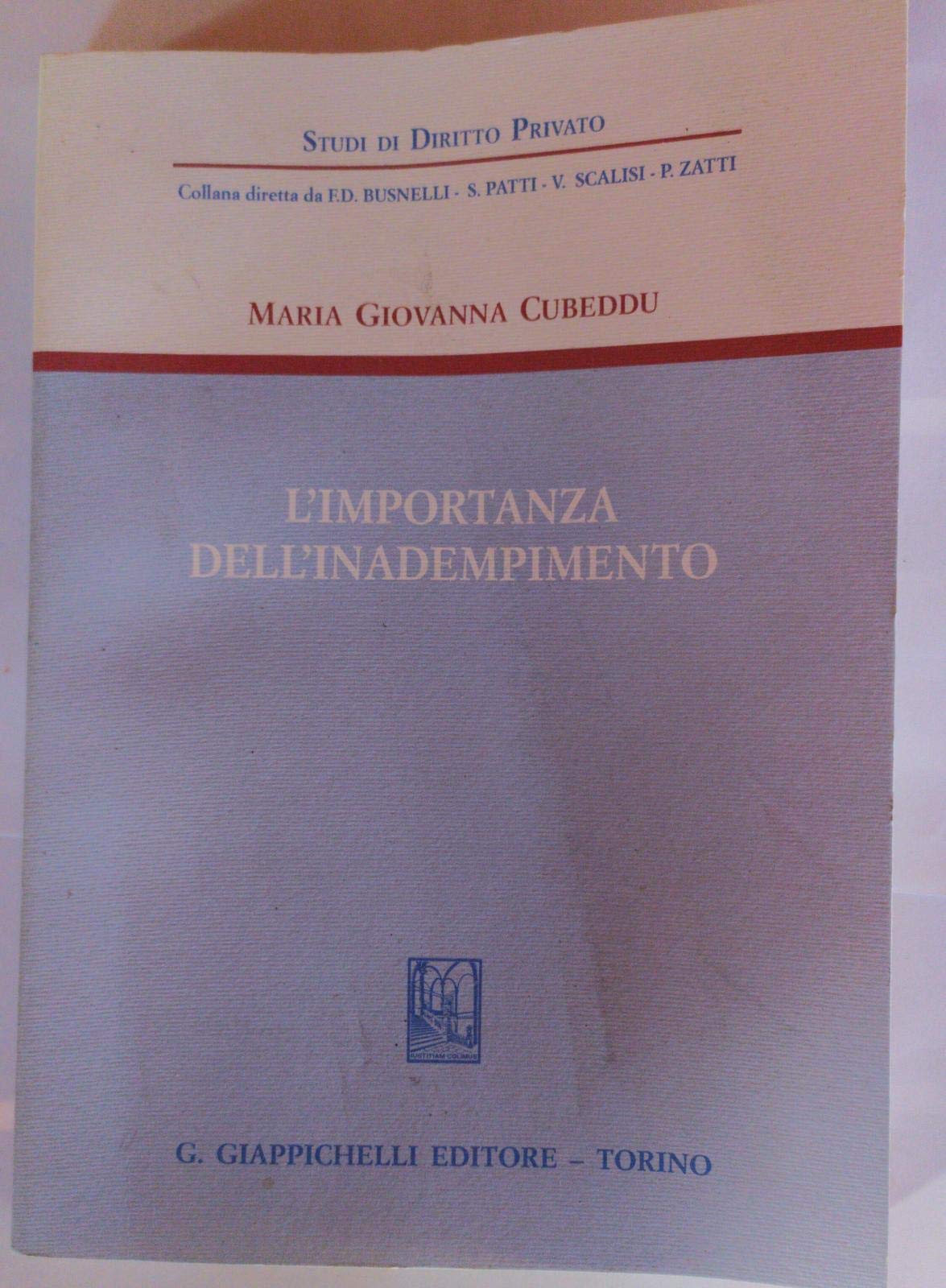 L'importanza dell'inadempimento (Studi di diritto privato) Law
