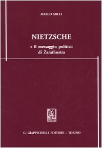 Nietzsche e il messaggio politico di Zarathustra Philosophy