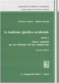La tradizione giuridica occidentale. Testo e materiali per un confronto civil law common law (Vol. 1) (Strumenti di diritto comparato) Law