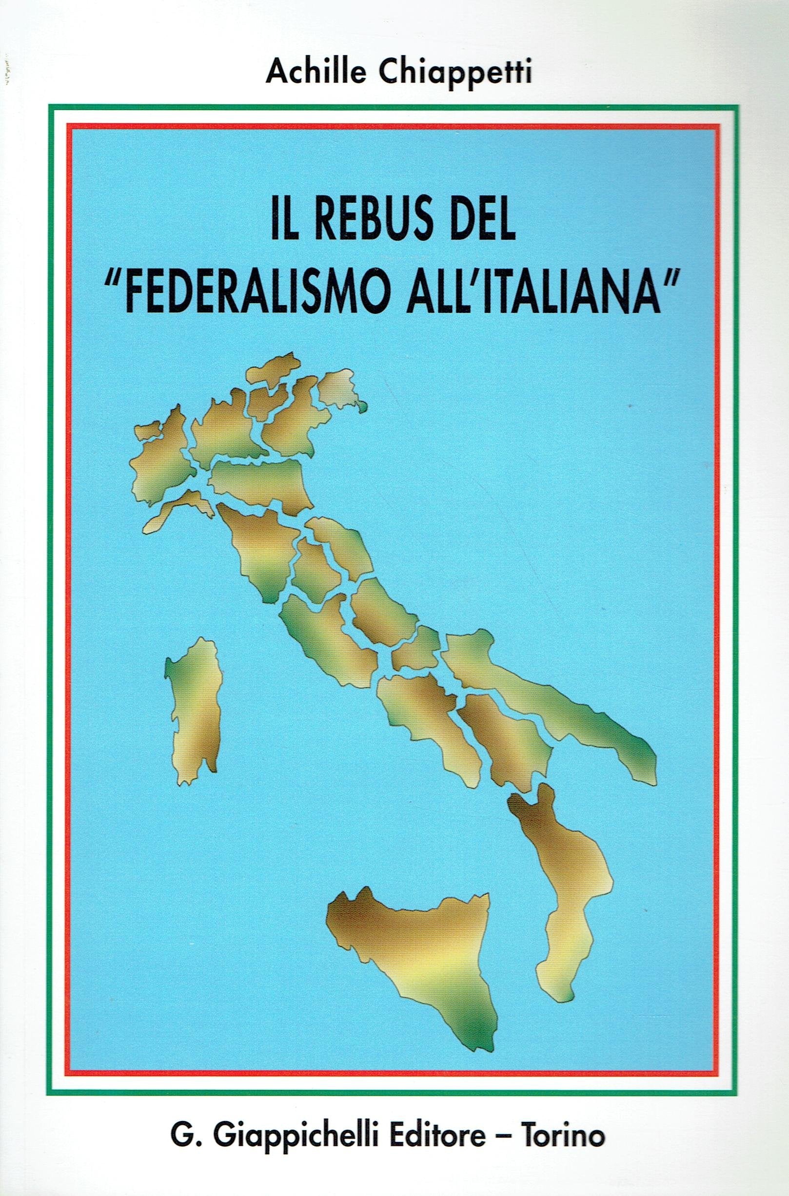 Il rebus del «federalismo all'italiana» Politics & History