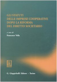 Gli statuti delle imprese cooperative dopo la riforma del diritto societario Law