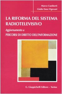 La riforma del sistema radiotelevisivo. Aggiornamento a percorsi di diritto dell'informazione Law