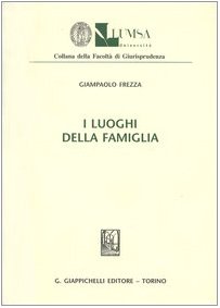 I luoghi della famiglia (Lumsa. Fac. giurisprudenza. Sez. ricerca) Law