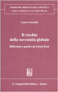 Il rischio della sovranità globale. Riflessioni a partire da Ulrich Beck (Teorie del diritto e della politica) Law