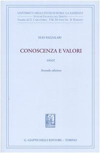 Conoscenza e valori. Saggi (Univ.Roma-Studi di filosofia del diritto) Law