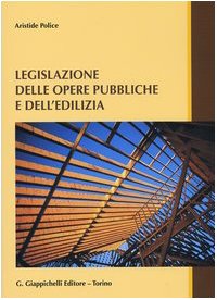 Legislazione delle opere pubbliche e dell'edilizia Law