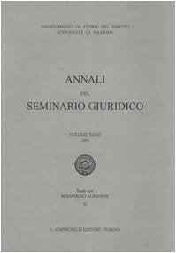 Annali del seminario giuridico (2003) (Vol. 48) (Univ.Palermo-Dip. di storia del diritto) Law