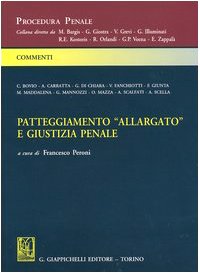 Patteggiamento «allargato» e giustizia penale (Procedura penale. Commenti) Law