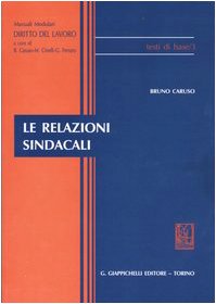 Le relazioni sindacali (Diritto del lavoro) Law Books