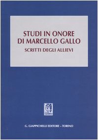 Studi in onore di Marcello Gallo. Scritti degli allievi Law