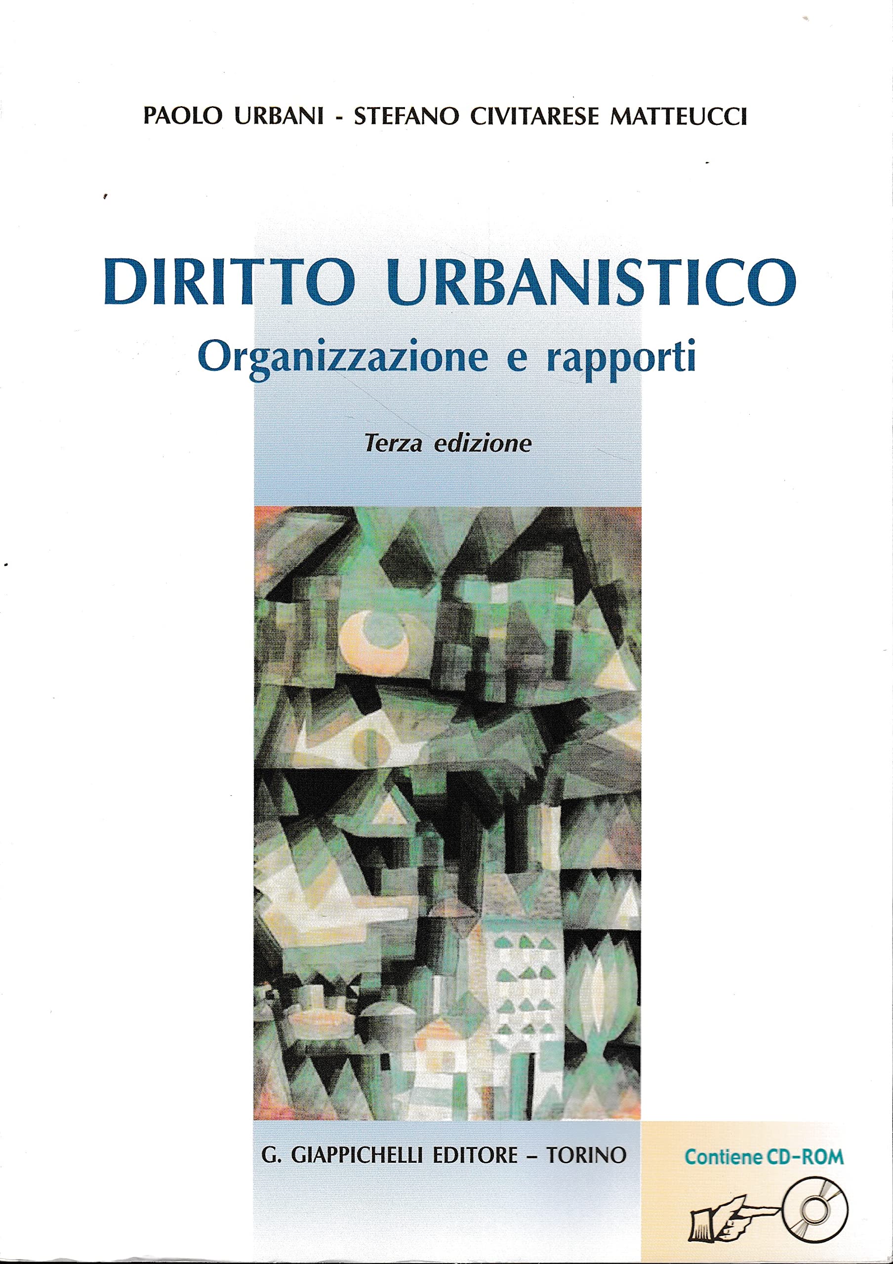 Diritto urbanistico. Organizzazione e rapporti. Con CD-ROM Law