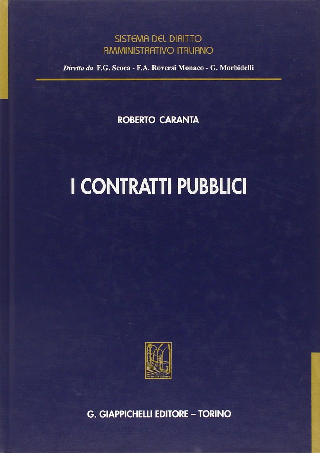 I contratti pubblici (Sistema del diritto amministrativo italiano) Law