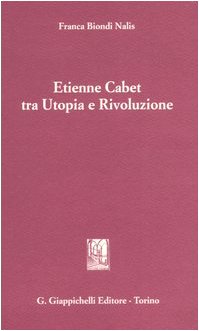 Etienne Cabet tra utopia e rivoluzione Politics & History