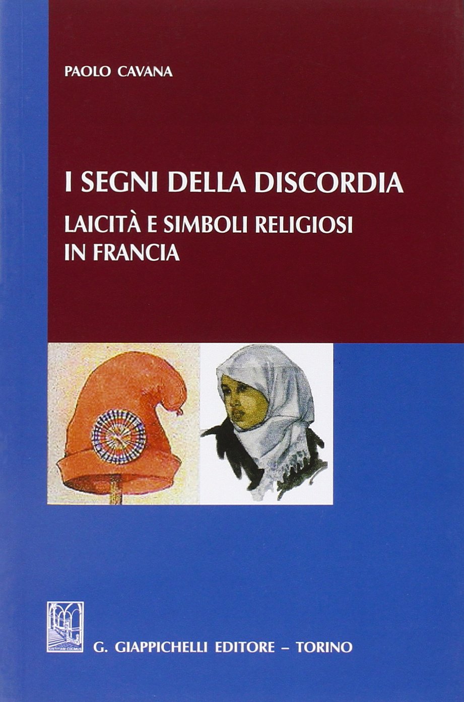 I segni della discordia. Laicità e simboli religiosi in Francia Law