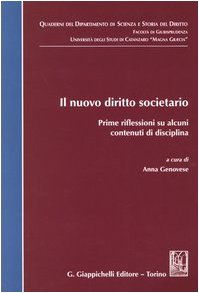 Il nuovo diritto societario. Prime riflessioni su alcuni contenuti di disciplina. Atti del Convegno (Università Magna Graecia di Catanzaro, 23 maggio 2003) (Dip. scienza e storia dir.-Univ.Catanzaro) Law