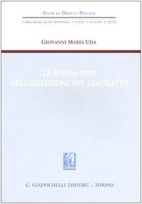 La buona fede nell'esecuzione del contratto (Studi di diritto privato) Law