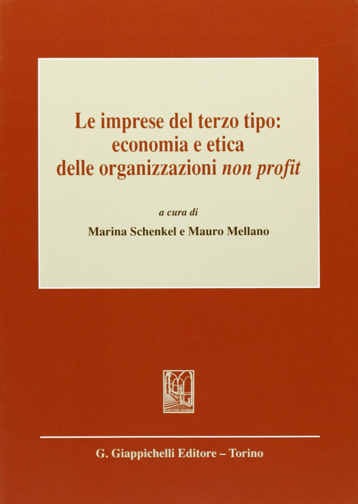 Le imprese del terzo tipo: economia e etica delle organizzazioni non profit Social Sciences