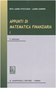 Appunti di matematica finanziaria (Vol. 1) Business, Finance & Career