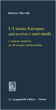 L'Unione Europea attraverso i suoi media. Content analysis di 28 testate elettroniche Media & Communication