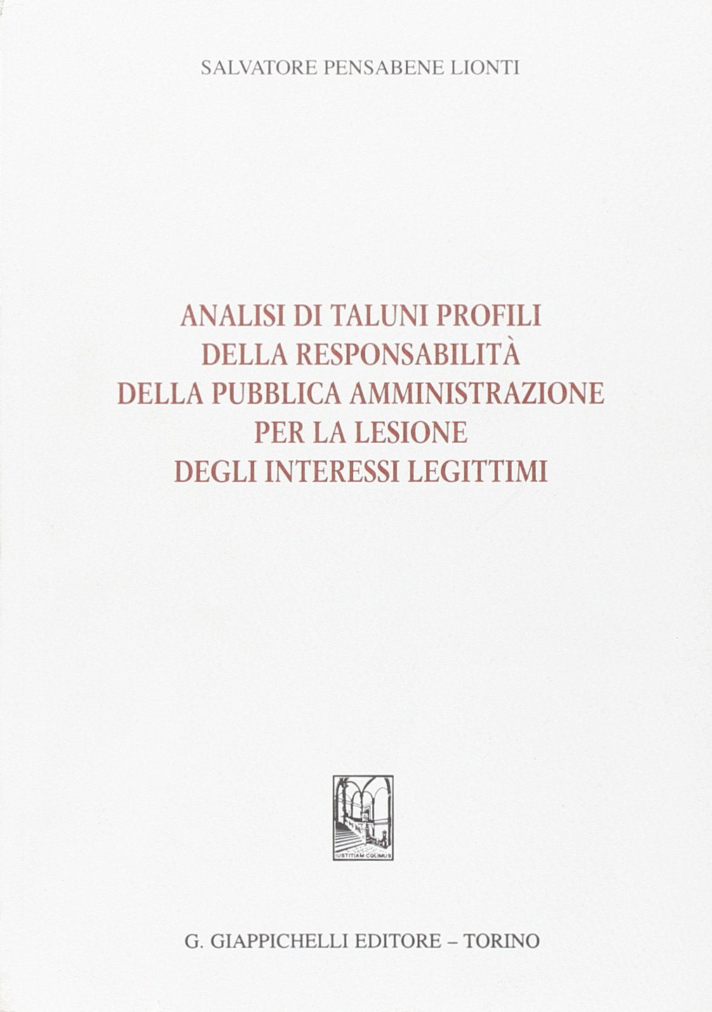 Analisi di taluni profili della responsabilità della pubblica amministrazione per la lesione degli interessi legittimi Law