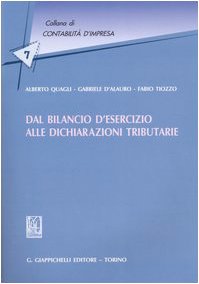 Dal bilancio d'esercizio alle dichiarazioni tributarie (Contabilità d'impresa) Business & Technology