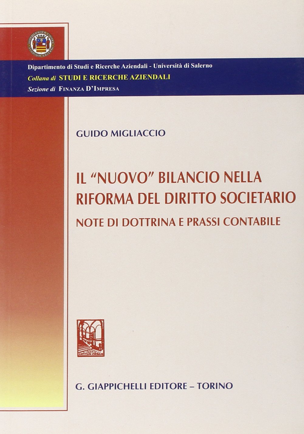 Il «nuovo» bilancio nella riforma del diritto societario. Note di dottrina e prassi contabile (Studi e ric. aziend. Finanza d'impresa) Law