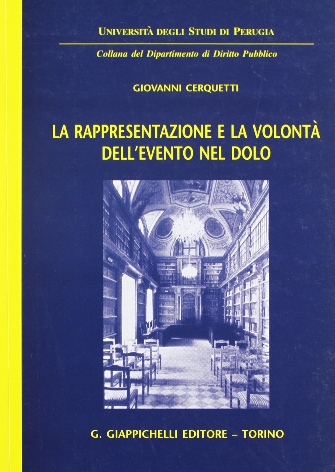 La rappresantazione e la volontà dell'evento nel dolo Law