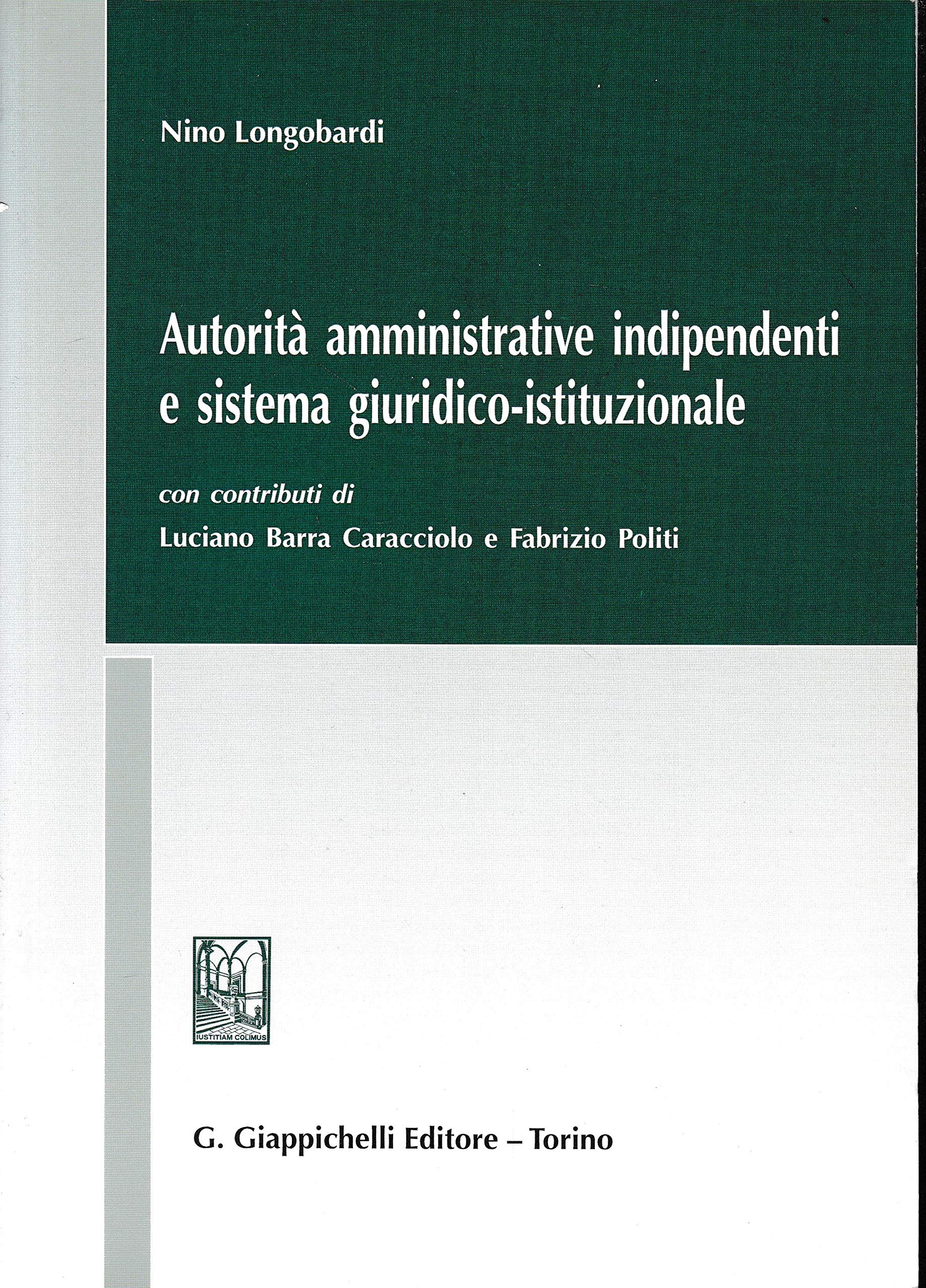 Autorità amministrative indipendenti e sistema giuridico-istituzionale Law