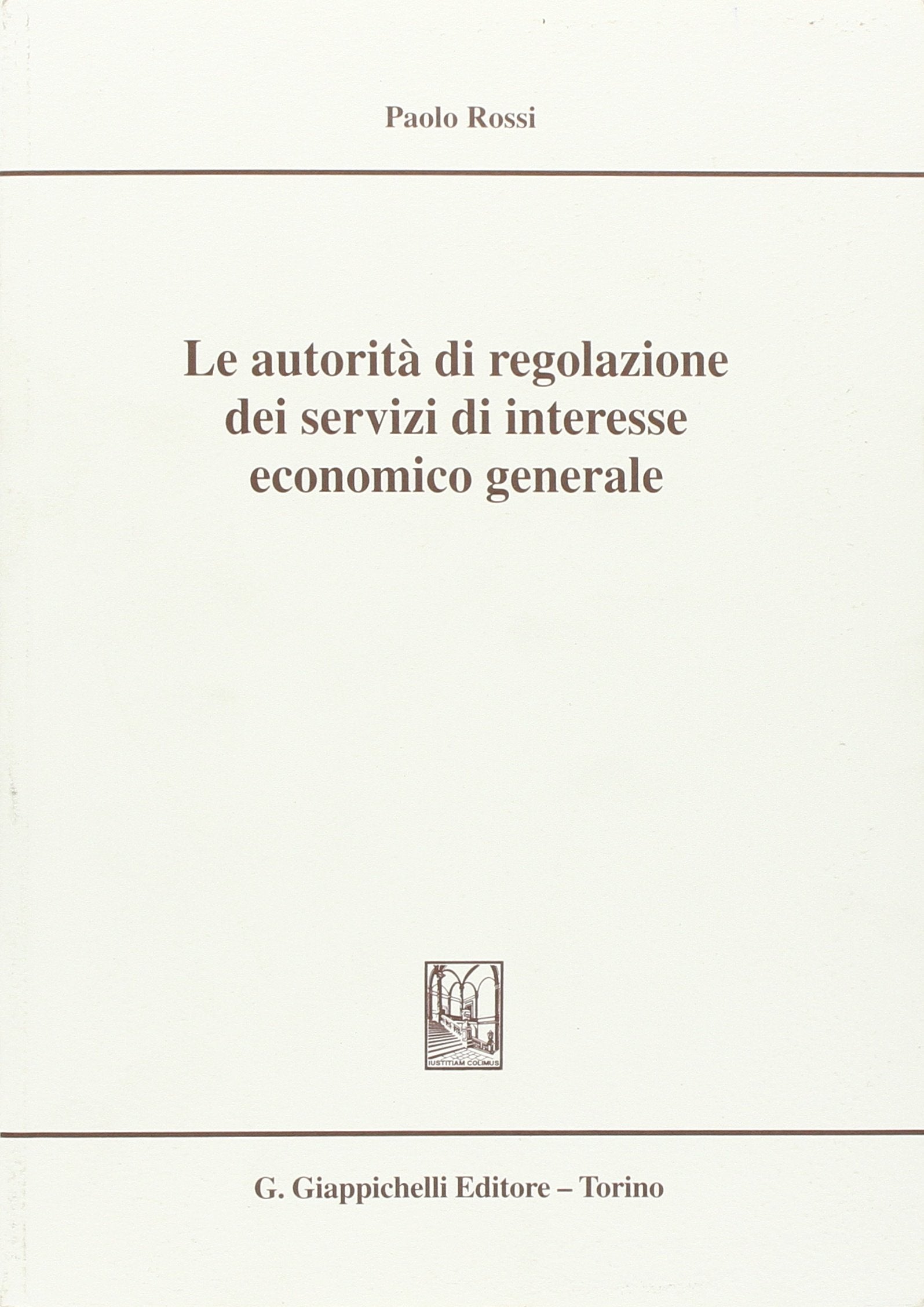 Le autorità di regolazione dei servizi di interesse economico generale Business, Finance & Career