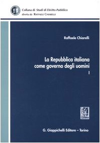 La Repubblica italiana come governo degli uomini (Vol. 1) book