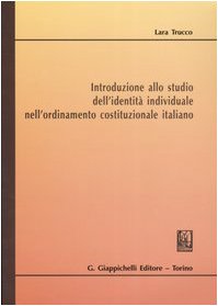 Introduzione allo studio dell'identità individuale nell'ordinamento costituzionale italiano Law