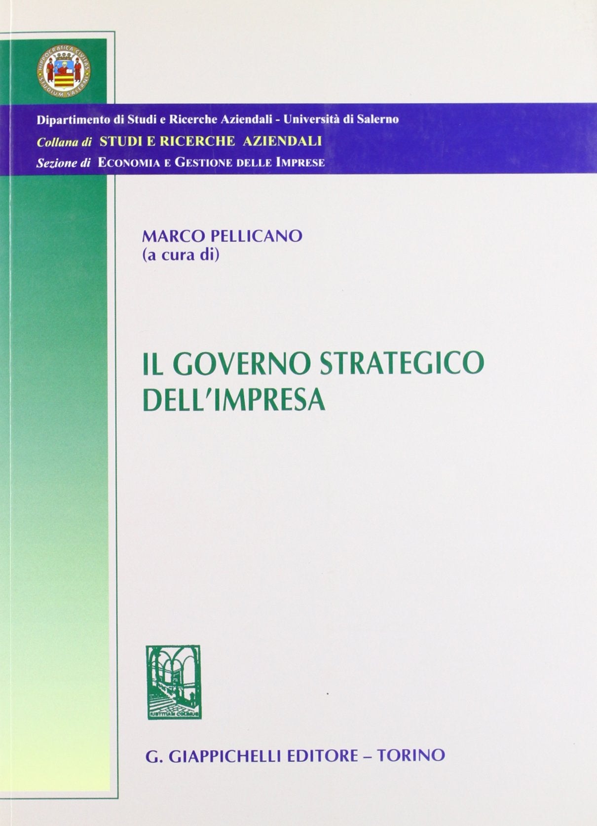 Governo strategico dell'impresa (Studi e ricerche aziendali. Ricerche) Business, Finance & Career