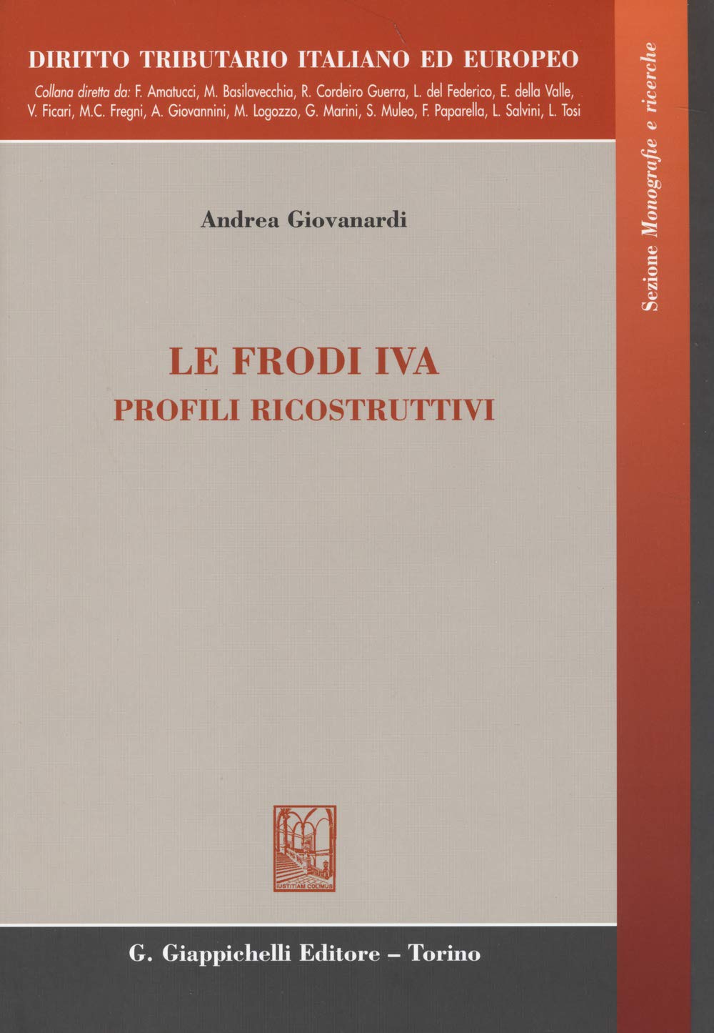 Le frodi IVA. Profili ricostruttivi. Ediz. italiana e inglese (Diritto tributario italiano ed europeo) Law