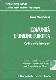 Comunità e Unione Europea. Codice delle istituzioni. Con CD-ROM book
