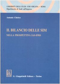 Il bilancio delle SIM nella prospettiva IAS-IFRS (Univ.Tor Vergata-Dip. studi impresa.Quad.) Business, Finance & Career