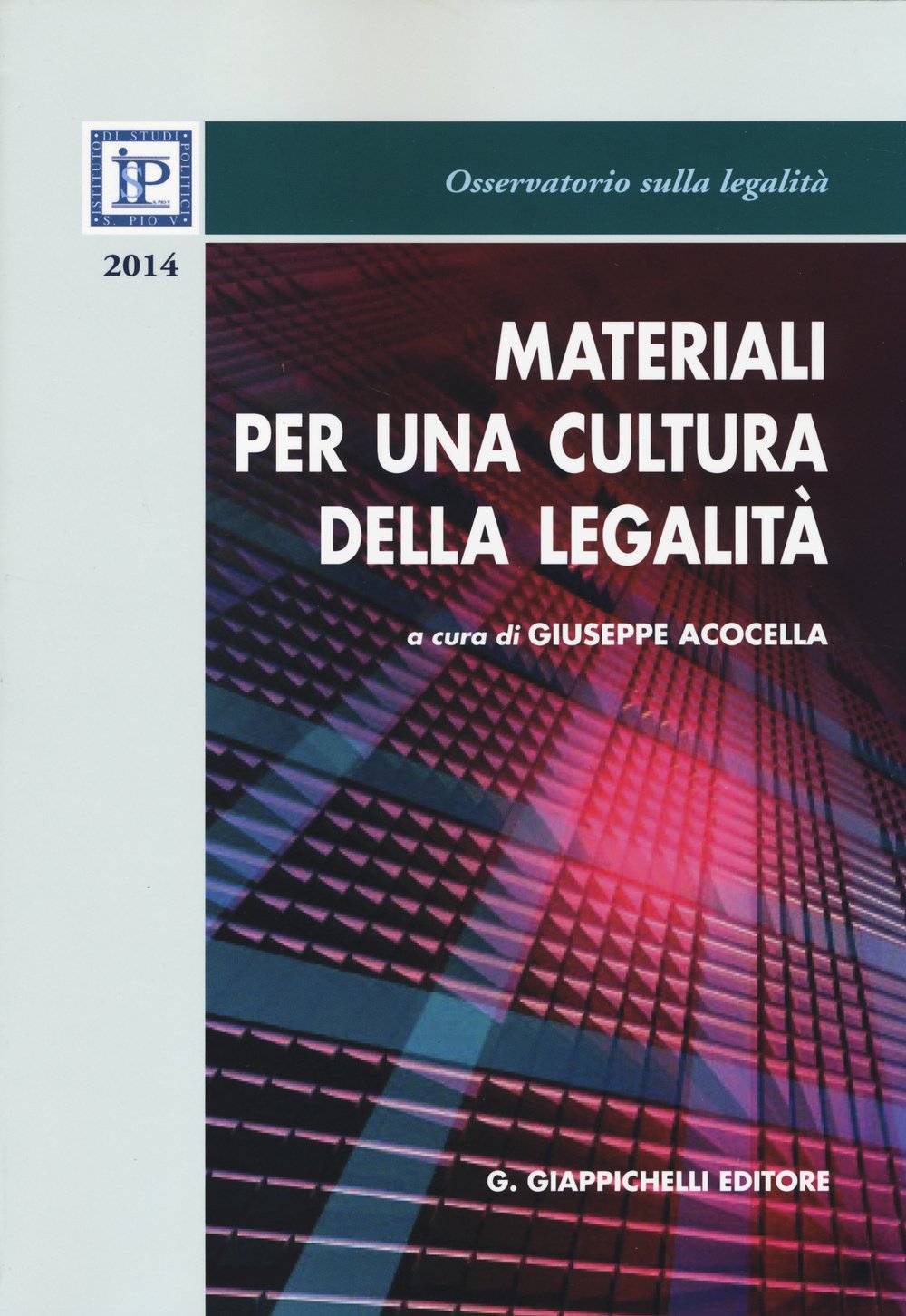 Materiali per una cultura della legalità 2014 (Osservatorio sulla legalità) Law