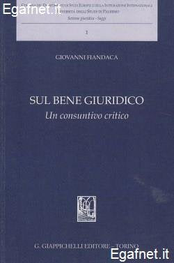 Sul bene giuridico. Un consuntivo critico Law