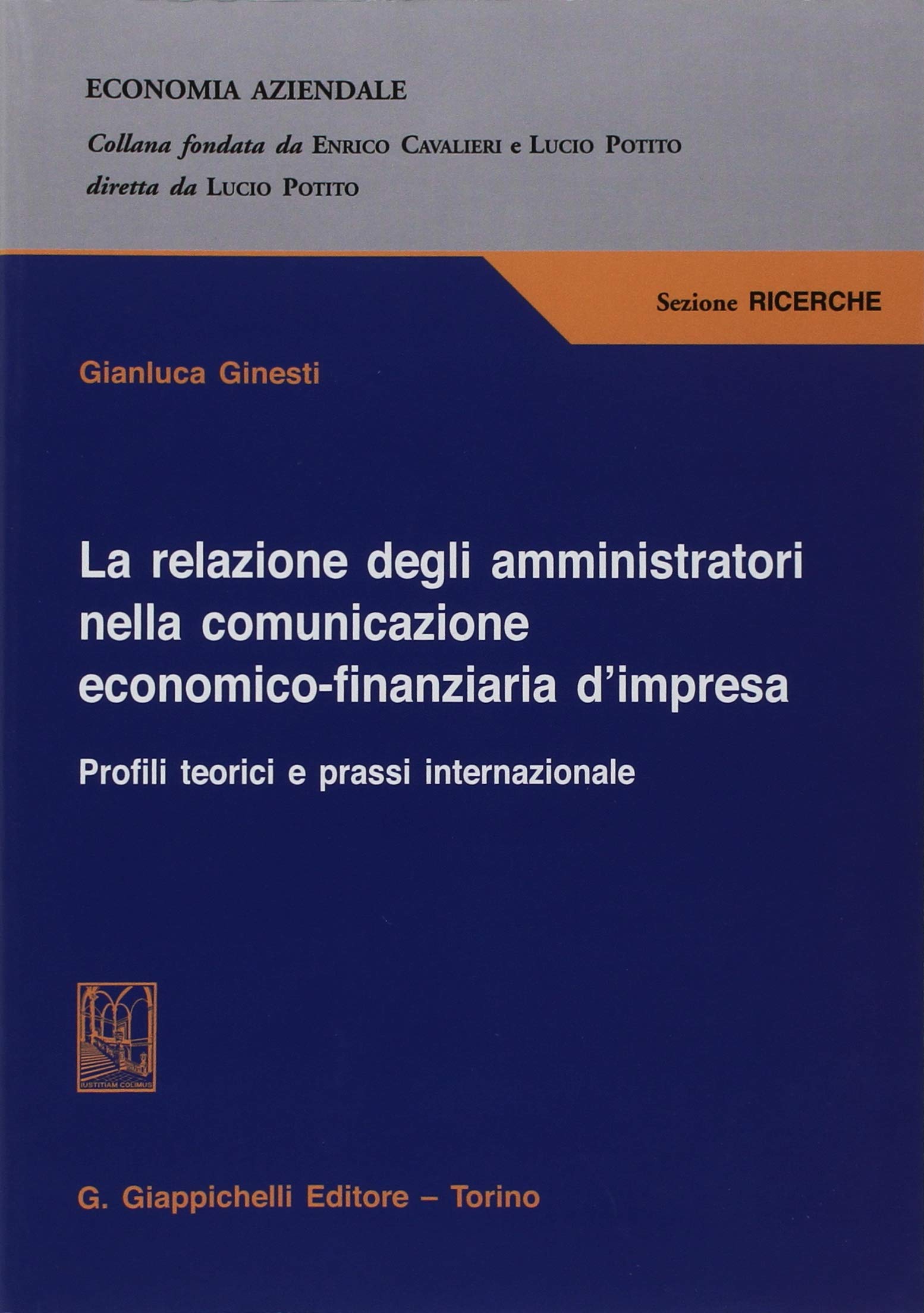 La relazione degli amministratori nella comunicazione economico-finanziaria d'impresa: Profili teorici e prassi internazionale Law