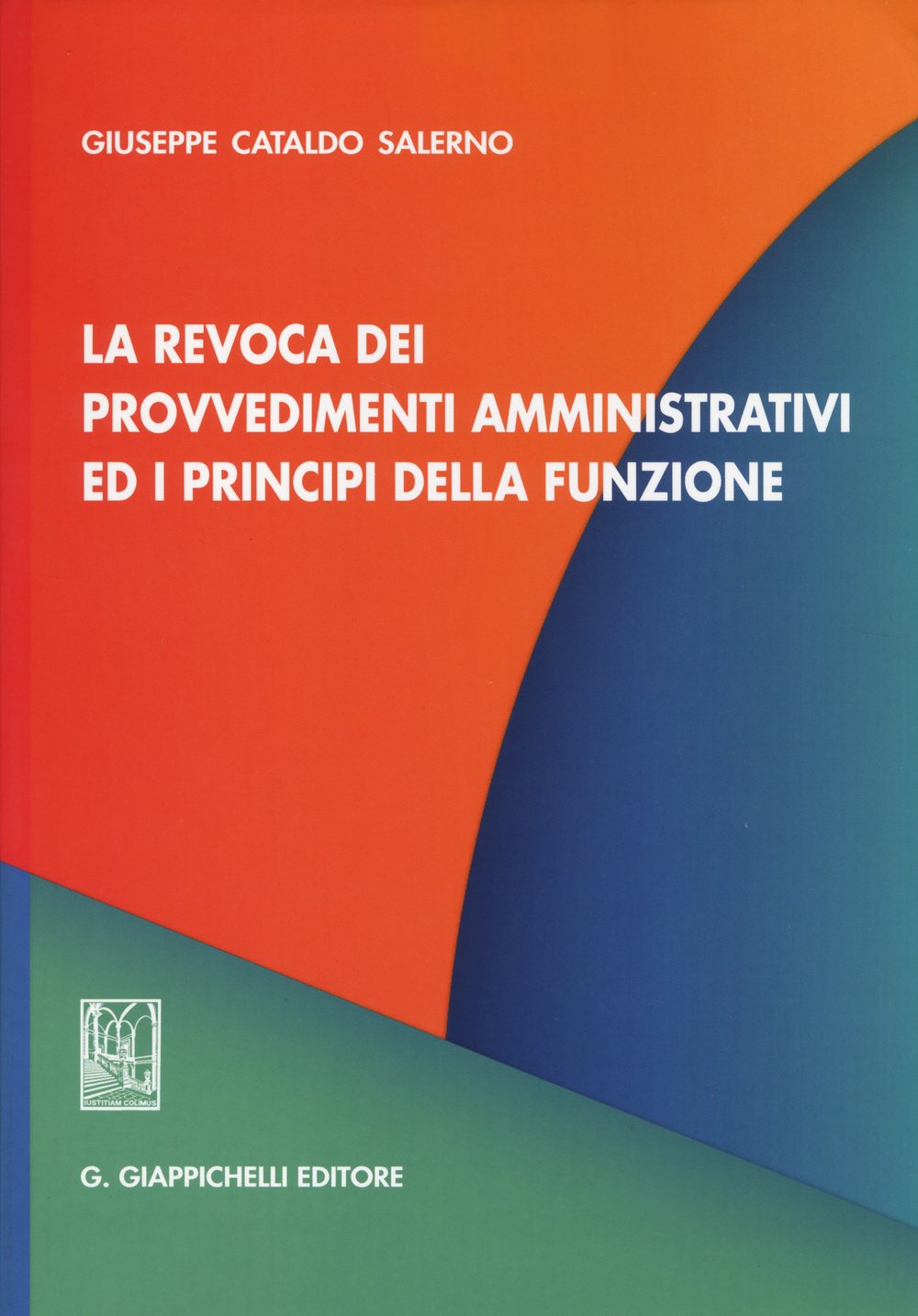 La revoca dei provvedimenti amministrativi ed i principi della funzione Law