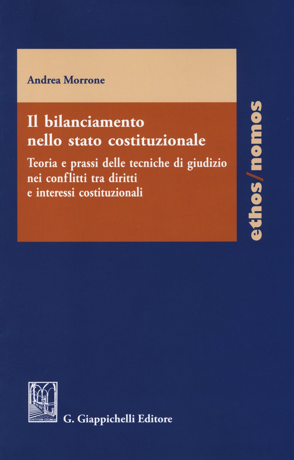 Il bilanciamento nello stato costituzionale. Teoria e prassi delle tecniche di giudizio nei conflitti tra diritti e interessi costituzionali book
