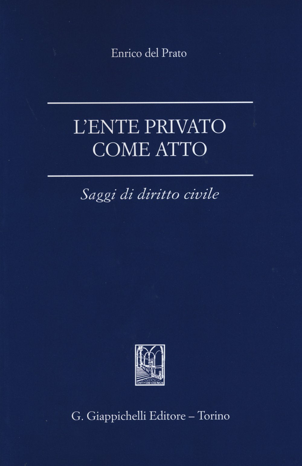 L'ente privato come atto. Saggi di diritto civile book