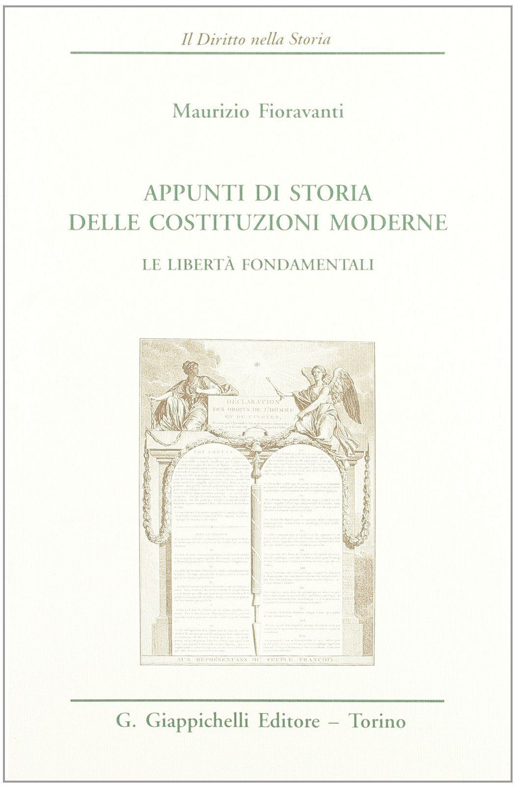 Appunti di storia delle costituzioni moderne. Le libertà fondamentali Politics & History