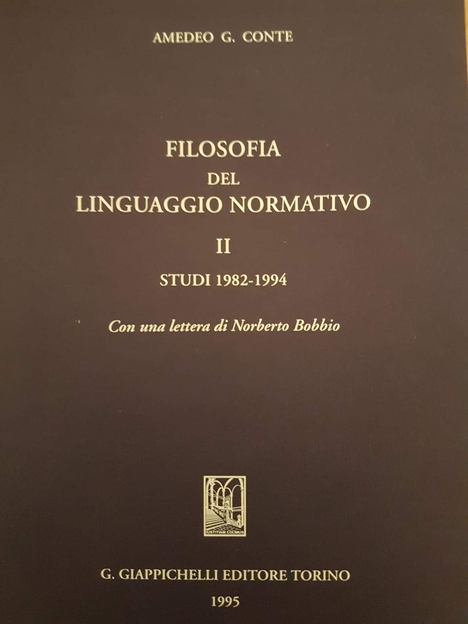 Filosofia del linguaggio normativo. Studi 1982-1994 (con una lettera di Norberto Bobbio) (Vol. 2) Law