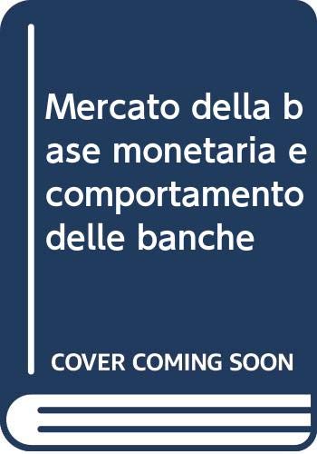 Mercato della base monetaria e comportamento delle banche Business, Finance & Career