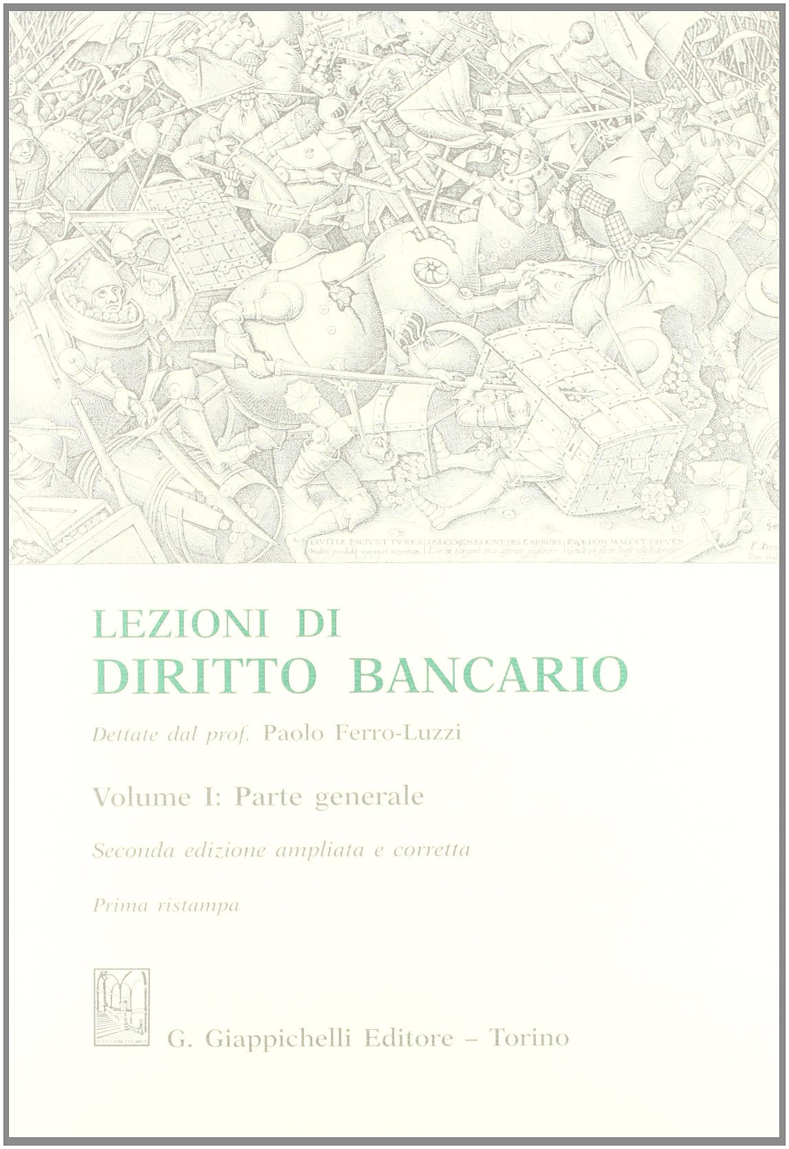 Lezioni di diritto bancario dettate dal prof. Paolo Ferro-Luzzi. Parte generale (Vol. 1) book