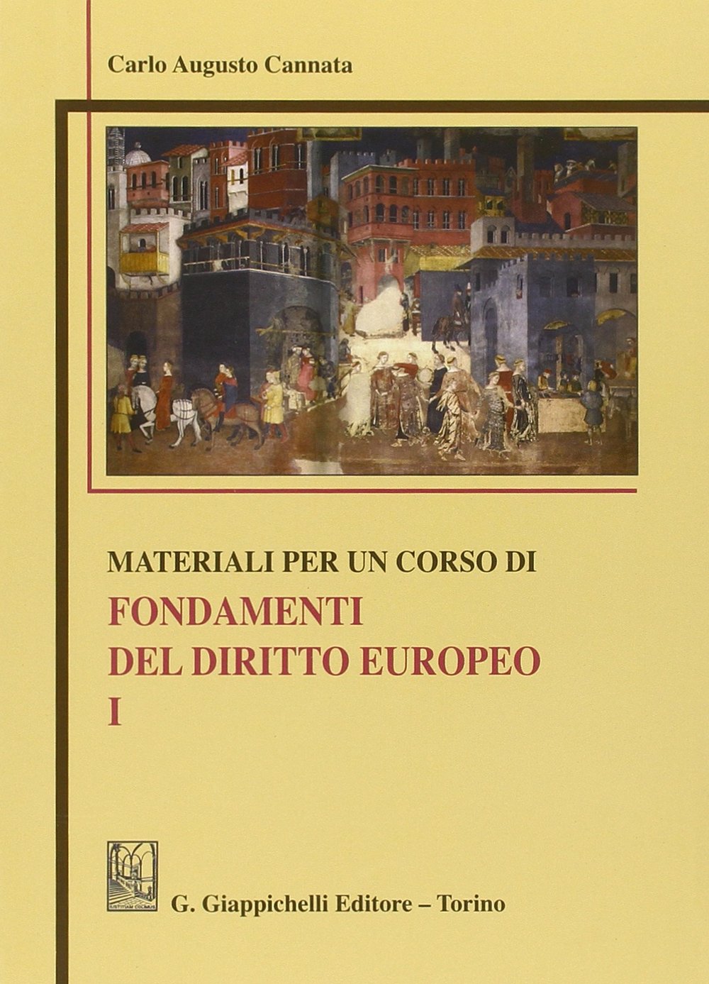 Materiali per un corso di fondamenti del diritto europeo (Vol. 1) book